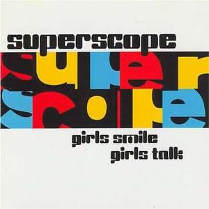  Girls Smile Girls Talk Superscope Music