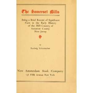   The Early History Of The Hill Country Of Somerset County, New Jersey