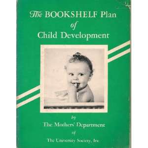the Bookshelf Plan of Child Development (a handbook for parents and 