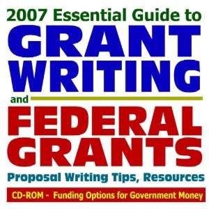 Essential Guide to Grant Writing and Federal Grants Proposal Writing 