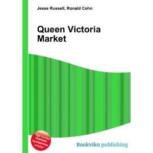  Queen Victoria Market Ronald Cohn Jesse Russell Books