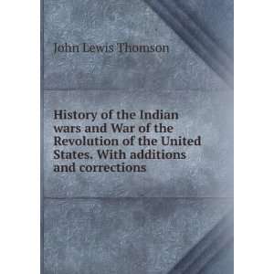 History of the Indian wars and War of the Revolution of the United 