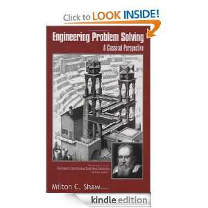 Engineering Problem Solving A Classical Perspective Milton C. Shaw 