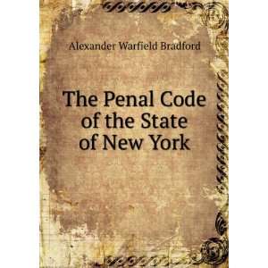  The Penal Code of the State of New York Alexander 