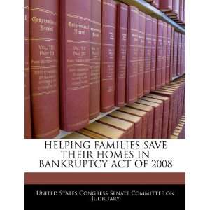   BANKRUPTCY ACT OF 2008 (9781240621293) United States Congress Senate