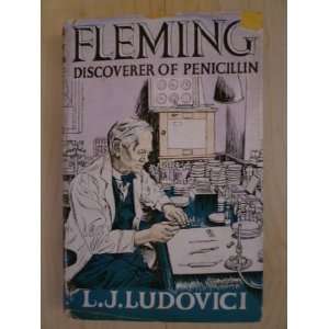  Fleming Discoverer of Penicillin L J Ludovici Books