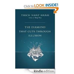 The Diamond That Cuts Through Illusion: Thich Nhat Hanh:  