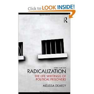  Radicalization: The Life Writings of Political Prisoners 