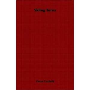 Skiing Turns (9781406798296) Vivian Caulfeild Books
