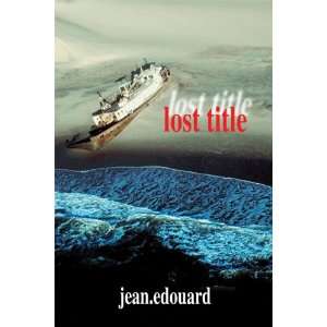  lost title (9781607034322) jean edouard Books