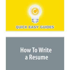  How To Write a Resume (9781606807668) Quick Easy Guides 