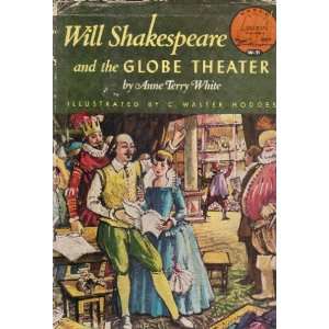  Will Shakespeare and the Globe Theater anne white Books