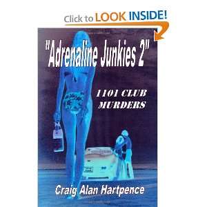  Adrenaline Junkies 2 1101 Club Murders (9780557525836 