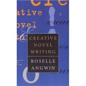  Creative Novel Writing (9780709070634) Roselle Angwin 