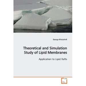  and Simulation Study of Lipid Membranes Application to Lipid 