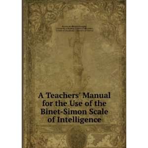  A Teachers Manual for the Use of the Binet Simon Scale of 