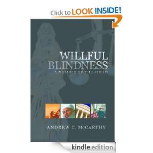 Willful Blindness Andrew C. McCarthy  Kindle Store