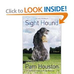  Sight Hound Pam Houston Books