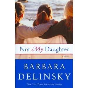  Barbara DelinskysNot My Daughter [Hardcover](2010)  N/A 