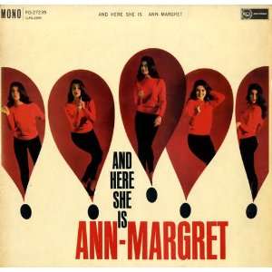  And Here She Is Ann Margret Music