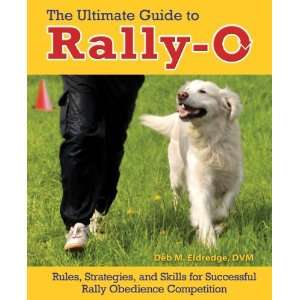  Deb EldredgesThe Ultimate Guide to Rally O: Rules 
