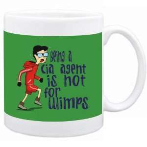 Being a Cia Agent is not for wimps Occupations Mug (Green 
