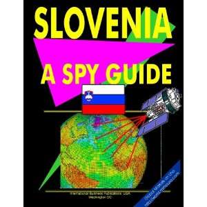 Slovenia: A Spy Guide (World Spy Guide Library): USA International 