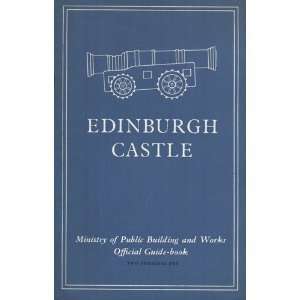  Edinburgh Castle (Ministry of Works Official Guidebook) J 