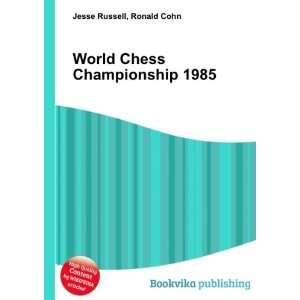  World Chess Championship 1985: Ronald Cohn Jesse Russell 