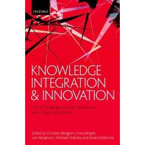  Knowledge Integration and Innovation: Critical Challenges 