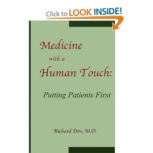  Medicine with a Human Touch (9781936912124) Richard Dew 