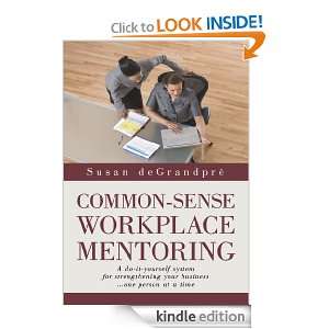 Common Sense Workplace Mentoring Susan deGrandpre  Kindle 