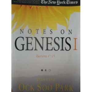  Notes on Genesis I, Lectures 1   25 (9788985422963) Ock 