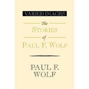   the Stories of Paul F. Wolf (9781599267890) Paul F. Wolf Books