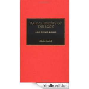 Dahls History of the Book 3rd English Ed. Bill Katz, Svend Dahl 