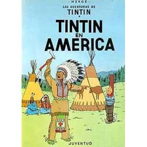 Las Aventuras de Tintin: Tintin en America (Spanish Edition of Tintin 