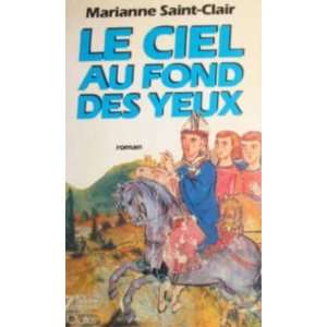  Le Ciel au Fond des Yeux (9782709603201) Saint Clair 