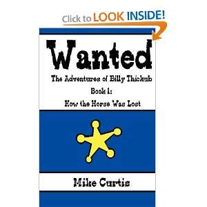  Wanted The Adventures of Billy Thickub Book 1   How the 