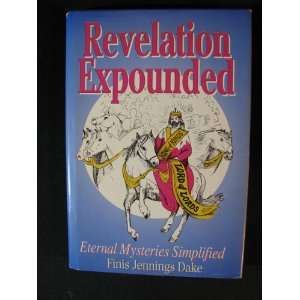  Expounded or Eternal Mysteries Simplified Finis Jennings Dake Books