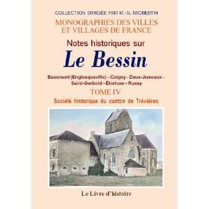  bessin (notes historiques sur le). t.iv (9782758601197 