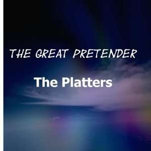  The Great Pretender The Platters Music