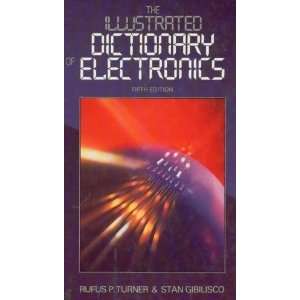  The Illustrated Dictionary of Electronics, 5th Edition 