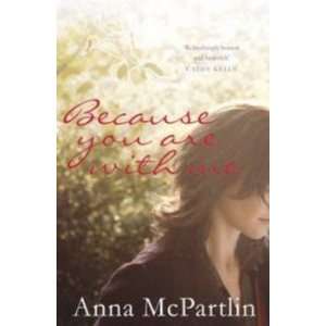  Because You are with Me McPartlin Anna Books