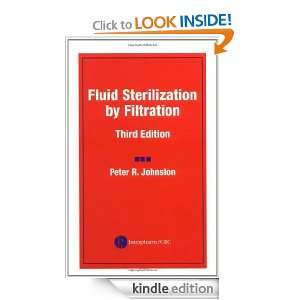 Fluid Sterilization by Filtration, Third Edition Peter R. Johnston 