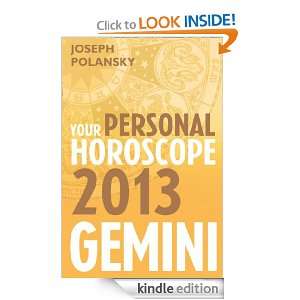Gemini 2013 Your Personal Horoscope Joseph Polansky  
