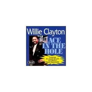  Ace in the Hole Willie Clayton Music