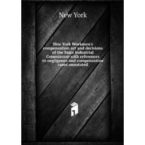   to negligence and compensation cases annotated New York Books