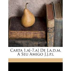   Amigo J.j.p.l (Portuguese Edition) (9781173093679) José Agostinho de