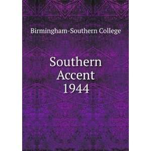  Southern Accent. 1944 Birmingham Southern College Books