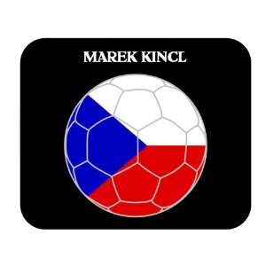  Marek Kincl (Czech Republic) Soccer Mousepad: Everything 